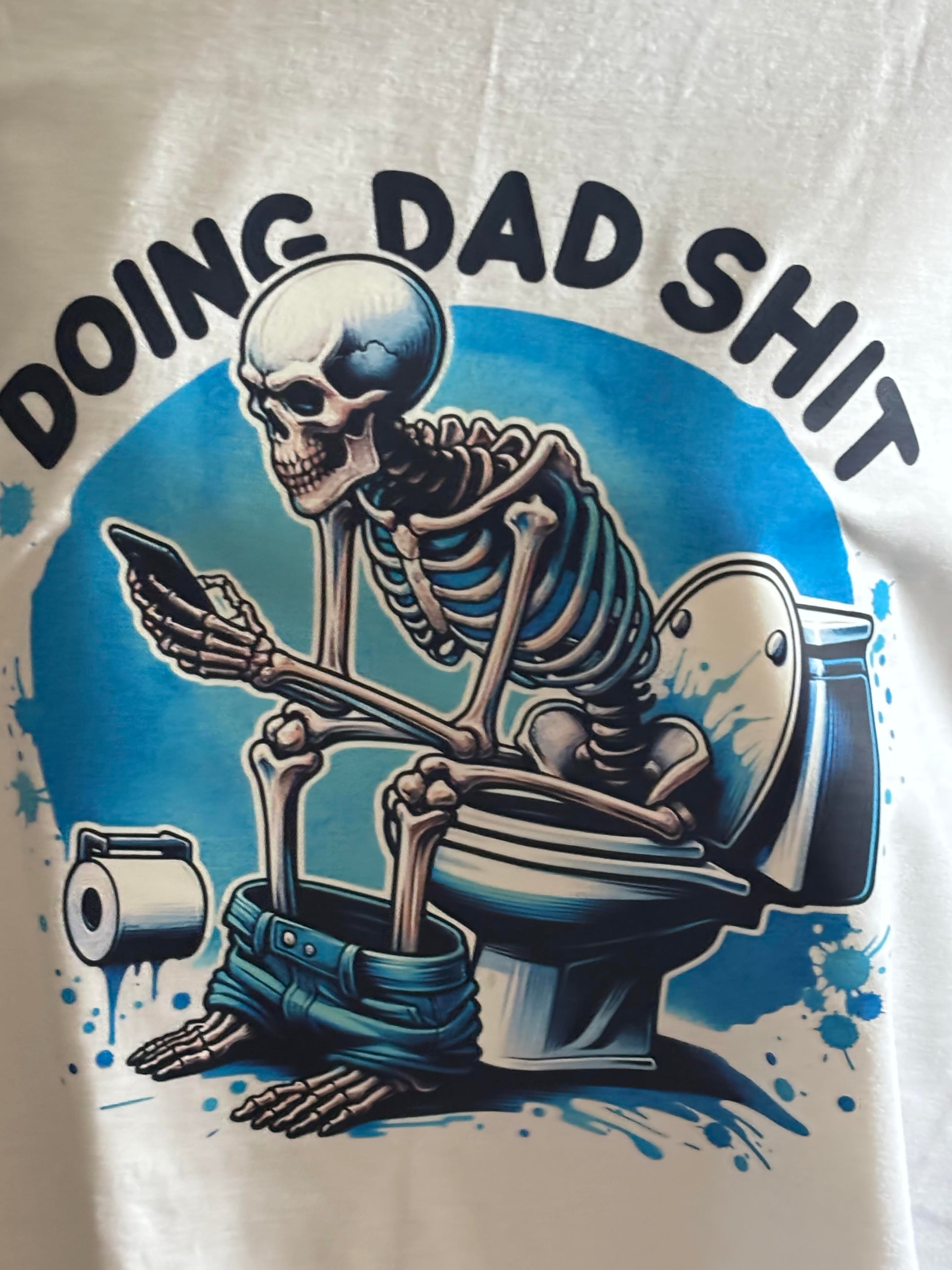 Doing Dad Sh*t T Shirt