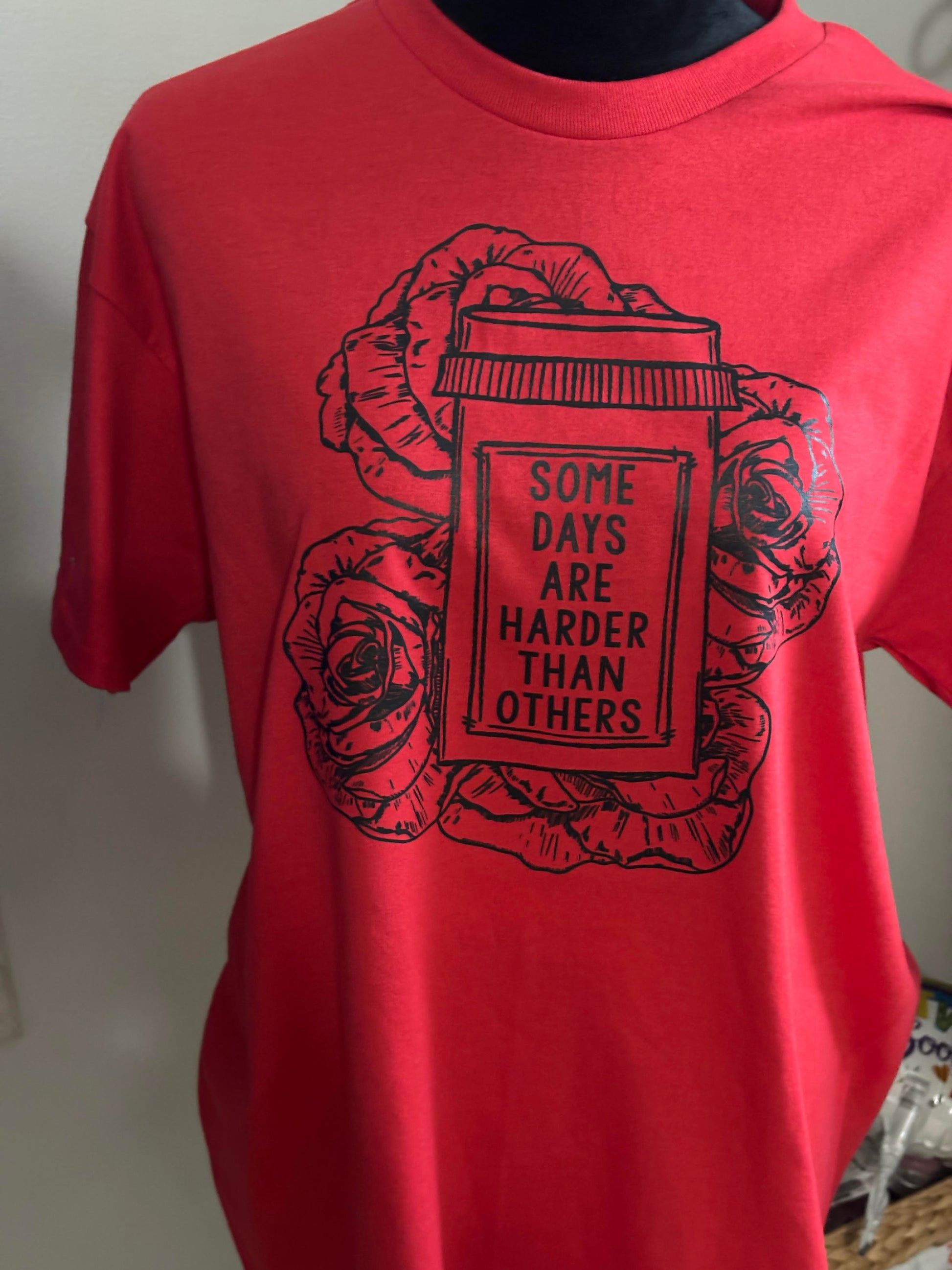 Some Days T Shirt