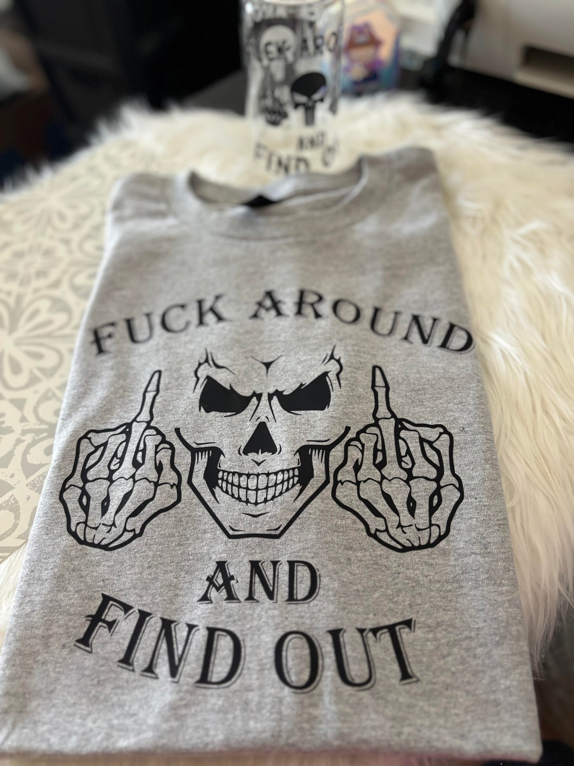 F*ck Around and Find Out Tee – Unapologetically You