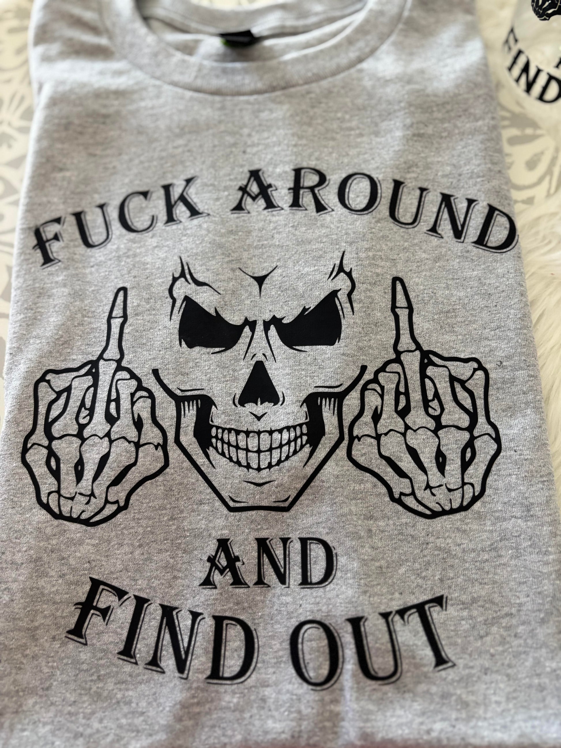 F*ck Around and Find Out Tee – Unapologetically You